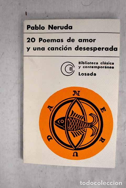 Libros: 20 poemas de amor y una canci&oacute;n desesperada.- Neruda, Pablo