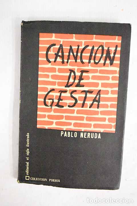 Libros: Canci&oacute;n de gesta: Neruda, Pablo.- Neruda, Pablo - Foto 1