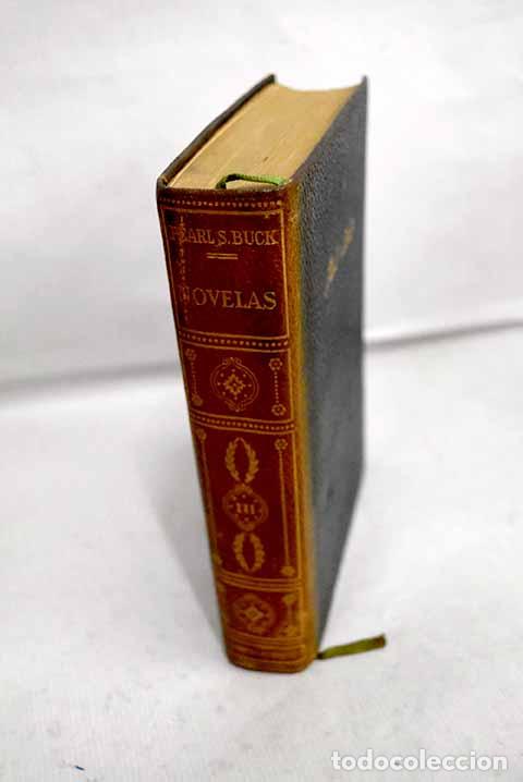 Libros: Novelas, tomo III: Buck, Pearl S..- Buck, Pearl S.