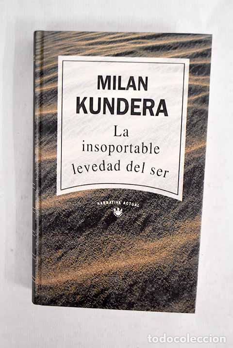 B&uuml;cher: La insoportable levedad del ser.- Kundera, Milan
