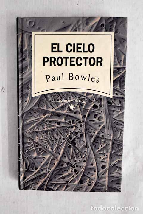 B&uuml;cher: El cielo protector: Bowles, Paul.- Bowles, Paul