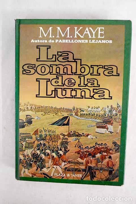 Livros em segunda m&atilde;o: La sombra de la luna.- Kaye, M. M.
