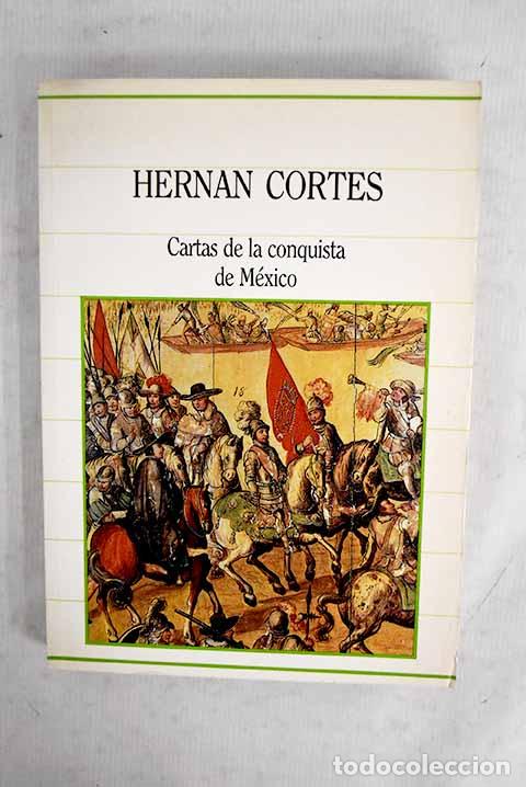 Livros em segunda m&atilde;o: Cartas de la conquista de M&eacute;xico.- Cort&eacute;s, Hern&aacute;n