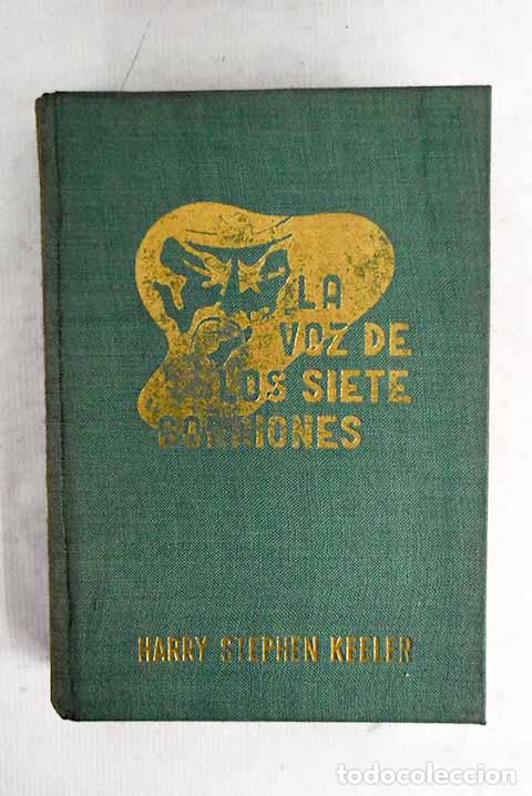 B&uuml;cher: La voz de los siete gorriones.- Keeler, Harry Stephen