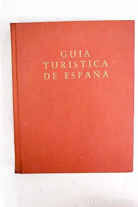 B&uuml;cher: Gu&iacute;a tur&iacute;stica de Espa&ntilde;a.- Irureta, Antonio