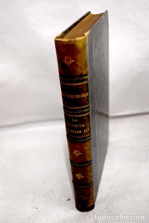 Libri di seconda mano: La Espa&ntilde;a del siglo XIX: colecci&oacute;n de conferencias hist&oacute;ricas .- Dacarrete, &Aacute;ngel Mar&iacute;a