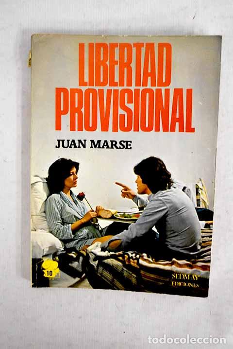 Libri di seconda mano: Libertad provisional.- Mars&eacute;, Juan