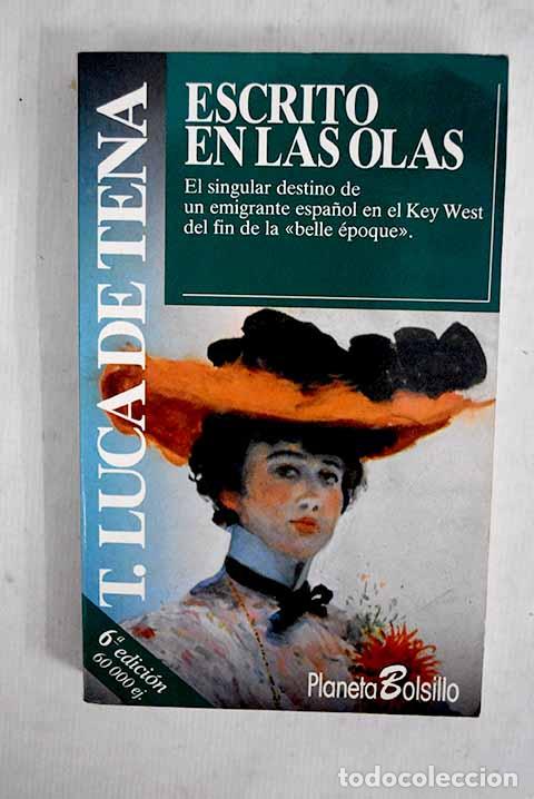 Libros: Escrito en las olas: Luca de Tena, Torcuato.- Luca de Tena, Torcuato