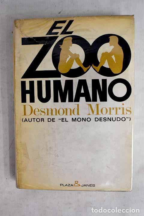 Libros: El zoo humano: Morris, Desmond.- Morris, Desmond