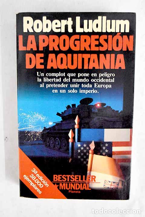 Libros: La progresi&oacute;n de Aquitania.- Ludlum, Robert