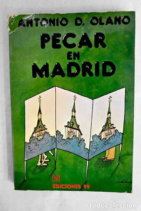 Libros: Pecar en Madrid: Olano, Antonio D..- Olano, Antonio D.