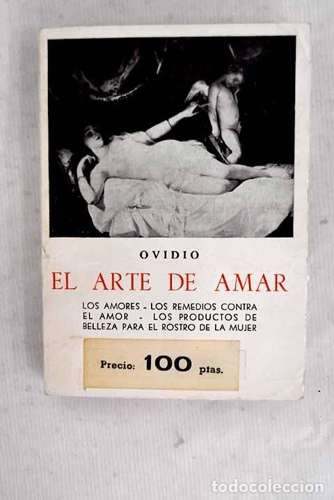 Libros: El arte de amar ; los amores ; los remedios contra el amor .- Ovidio Nas&oacute;n, Publio