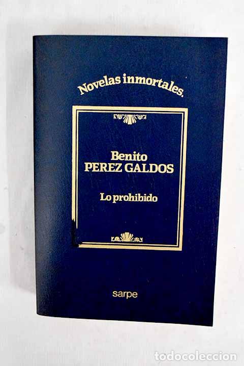 Libros: Lo prohibido: P&eacute;rez Gald&oacute;s, Benito.- P&eacute;rez Gald&oacute;s, Benito