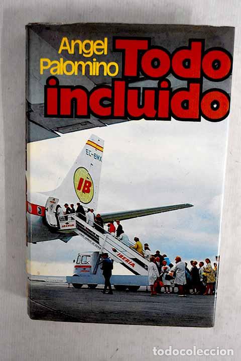 Libros: Todo incluido: Palomino, &Aacute;ngel.- Palomino, &Aacute;ngel