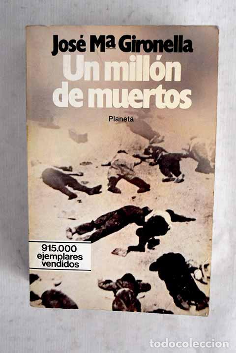 Libros: Un mill&oacute;n de muertos.- Gironella, Jos&eacute; Mar&iacute;a