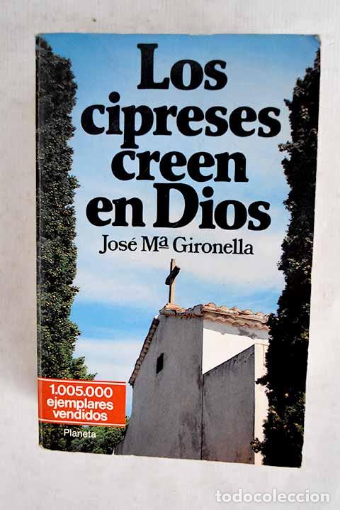 Libros: Los cipreses creen en Dios.- Gironella, Jos&eacute; Mar&iacute;a