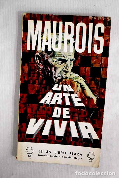 Libros: Un arte de vivir: Maurois, Andr&eacute;.- Maurois, Andr&eacute;