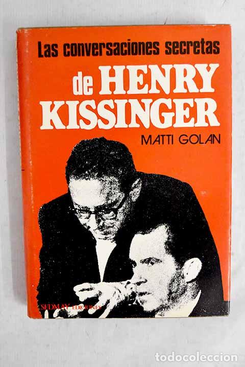 Libros: Las conversaciones secretas de Henry Kissinger.- Golan, Matti