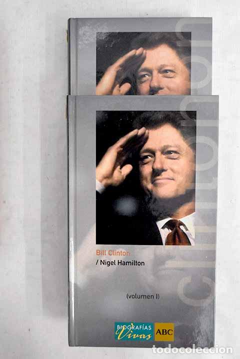 Libros: Bill Clinton: Hamilton, Nigel.- Hamilton, Nigel