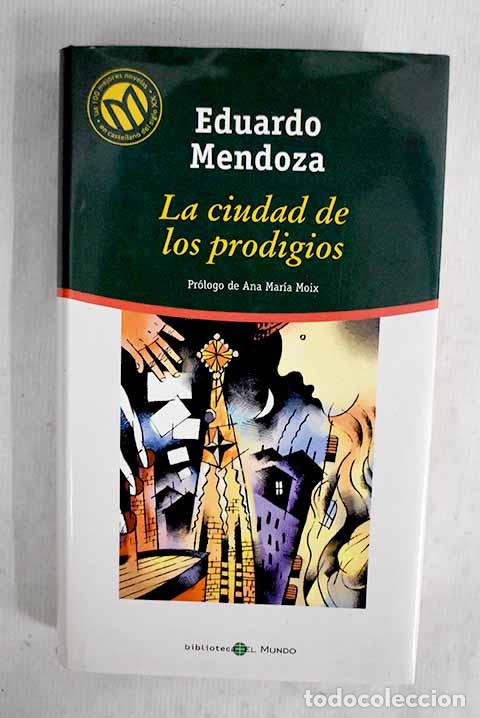 Libros: La ciudad de los prodigios.- Mendoza, Eduardo