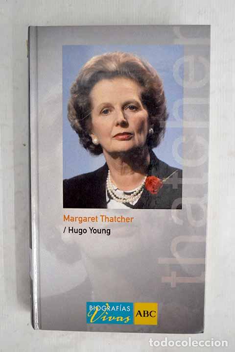 Libros: Margaret Thatcher: Young, Hugo.- Young, Hugo