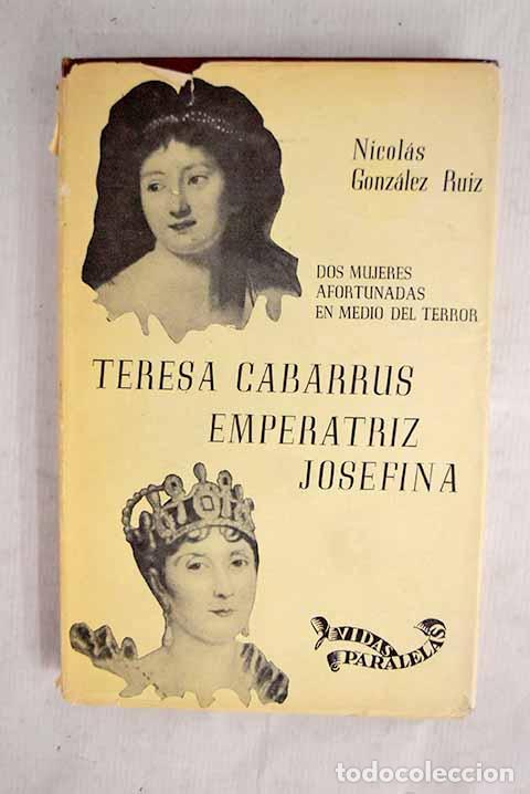 Libros: Dos mujeres afortunadas en medio del terror: Teresa Cabarr&uacute;s, la Emperatriz Josefina