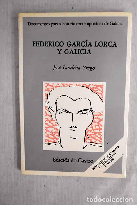 Libros: Federico Garc&iacute;a Lorca y Galicia.- Landeira Yrago, Jos&eacute;