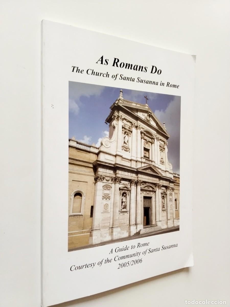 Livros em segunda m&atilde;o: As Romans Do. The Church of Santa Susanna in Rome. A Guide 2005/2006
