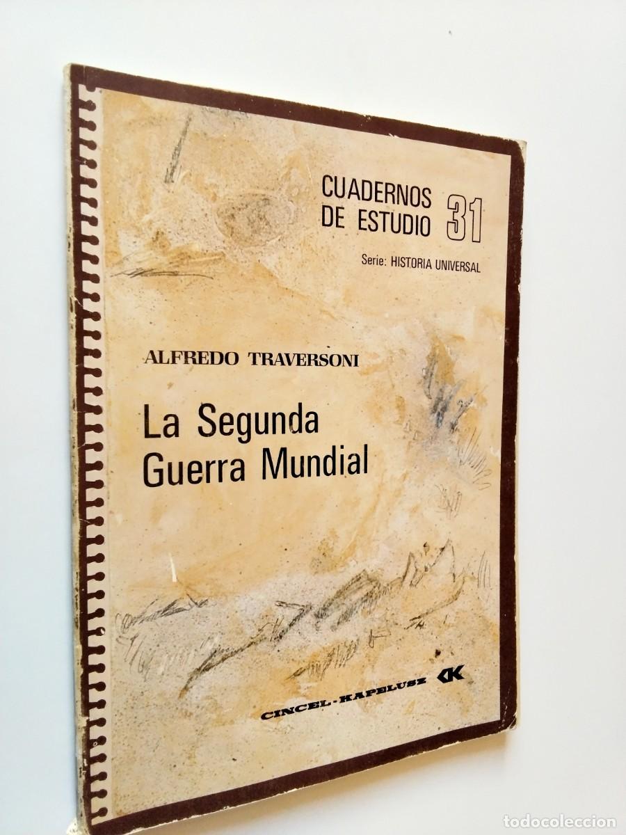 Libros: Alfredo Traversoni - La Segunda Guerra Mundial (Cuadernos de estudio 31)