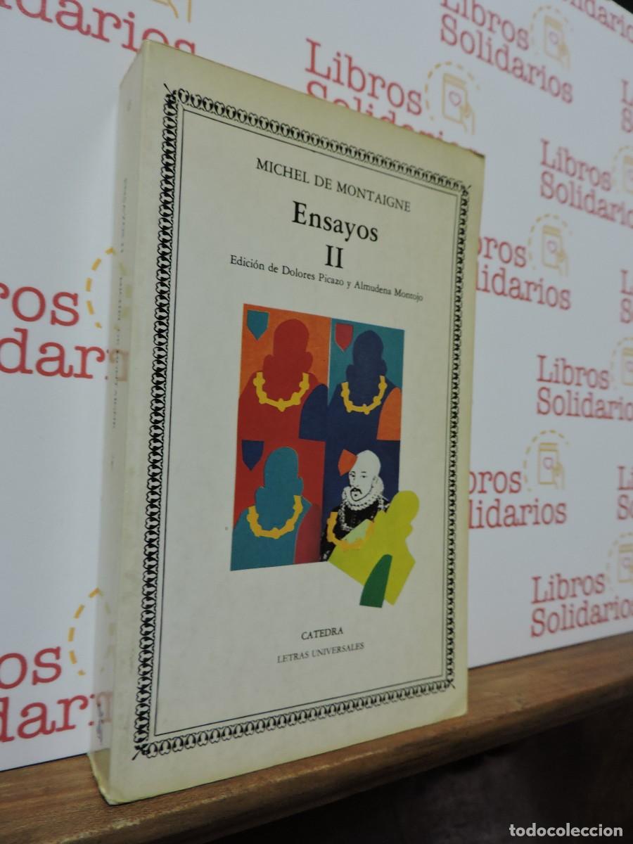 Libros: Ensayos II. Michel de Montaigne. Ed. C&aacute;tedra. Madrid, 1987