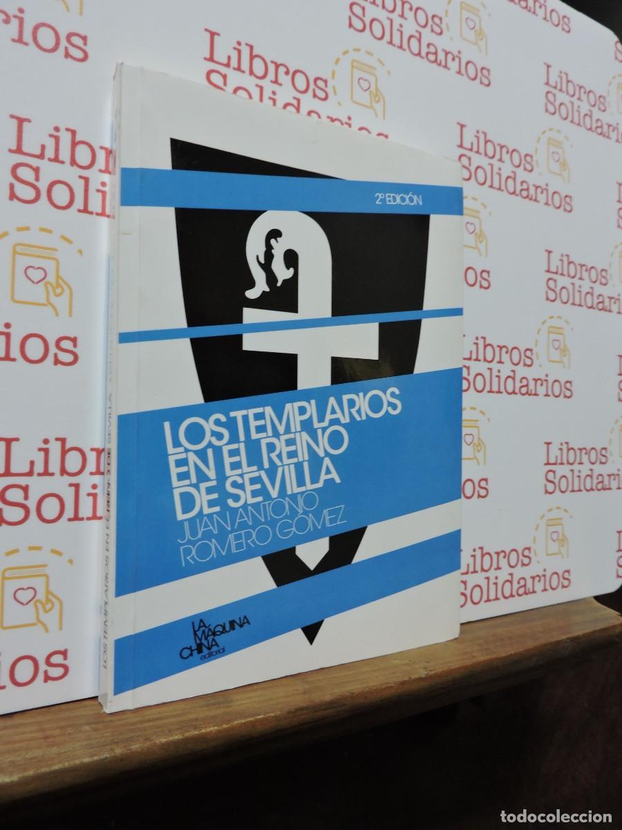 Libros: Los templarios en el reino de Sevilla. ROMERO GOMEZ, Juan Antonio. Ed. La m&aacute;quina china. 2008