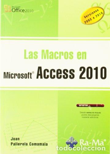 Libros: Las Macros en Access 2010 - Pallerola Comamala, Joan - tdk56 - Foto 1