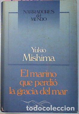 Libros: El marino que perdio la Gracia delmar - yukio mishima - tdk297