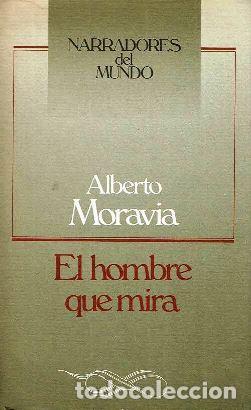 Libros: El hombre que mira - Alberto Moravia - tdk297