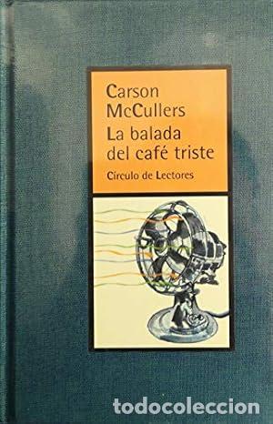 Libros: La Balada del caf&eacute; triste - McCullers, Carson - tdk629 - Foto 1
