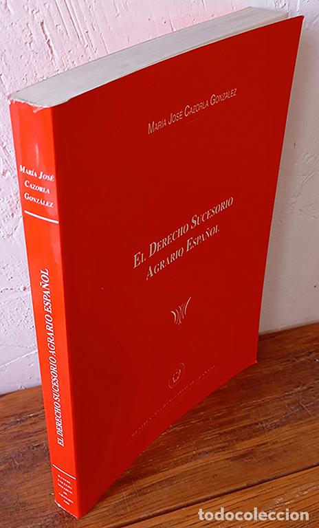 B&uuml;cher: EL DERECHO SUCESORIO AGRARIO ESPA&Ntilde;OL - MAR&Iacute;A JOS&Eacute; CAZORLA GONZ&Aacute;LEZ