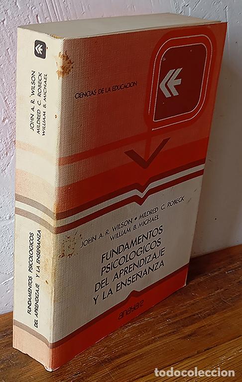 B&uuml;cher: FUNDAMENTOS PSICOL&Oacute;GICOS DEL APRENDIZAJE Y LA ENSE&Ntilde;ANZA - VV.AA. JOHN A. R. WILSON, MILDRED C. ROBEC