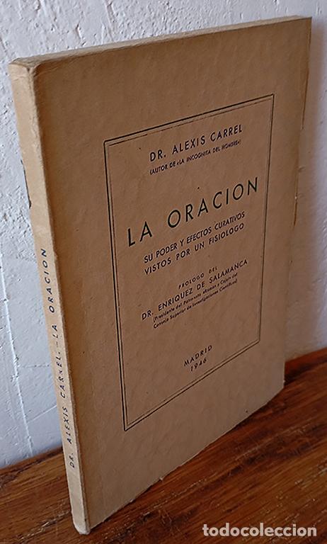 B&uuml;cher: LA ORACI&Oacute;N. Su poder y efectos curativos vistos por un fisiologo - ALEXIS CARREL.