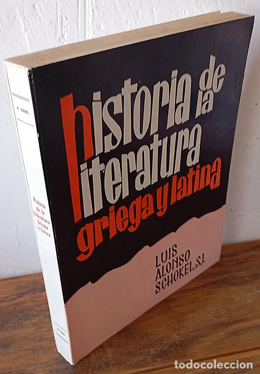 B&uuml;cher: HISTORIA DE LA LITERATURA GRIEGA Y LATINA - LUIS ALONSO SCHOKEL