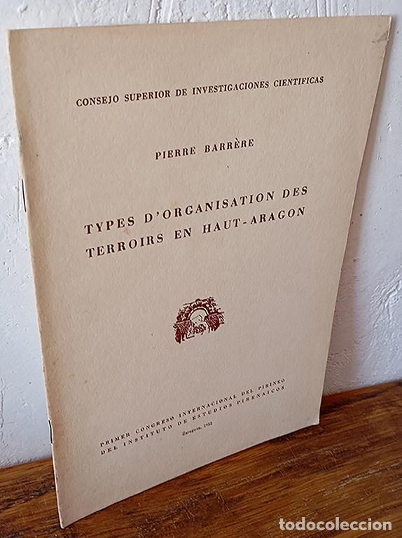 B&uuml;cher: TYPES D&acute;ORGANISATION DES TERROIRS EN HAUT-ARAGON - PIERRE BARR&Egrave;RE
