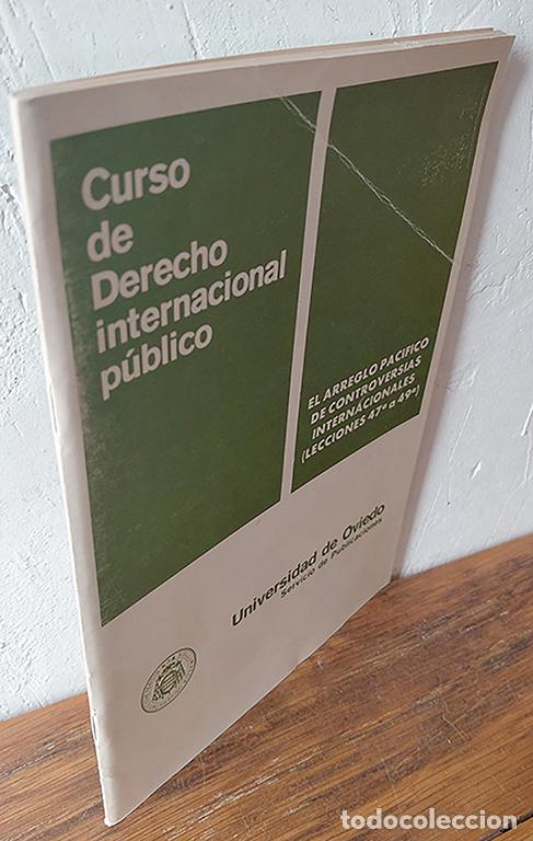 Libros: EL ARREGLO PAC&Iacute;FICO DE CONTROVERSIAS INTERNACIONALES (Lecciones 47 a 49). Curso de Derecho Internaci