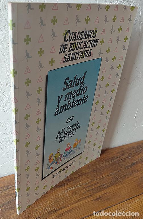 Libros: SALUD Y MEDIO AMBIENTE. E.G.B. Cuadernos de Educaci&oacute;n Sanitaria - A. M. GERON&Eacute;S, F. X. HERN&Aacute;NDEZ, M.