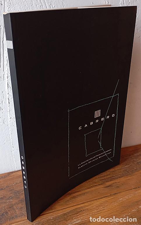 Libros: CABRERO. LA ARQUITECTURA DE FRANCISCO CABRERO - ALBERTO GRIJALBA BENGOETXEA