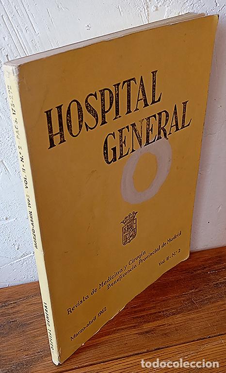 B&uuml;cher: HOSPITAL GENERAL. Revista de Medicina y Cirug&iacute;a. Beneficencia Provincial de Madrid, Marzo-abril 196