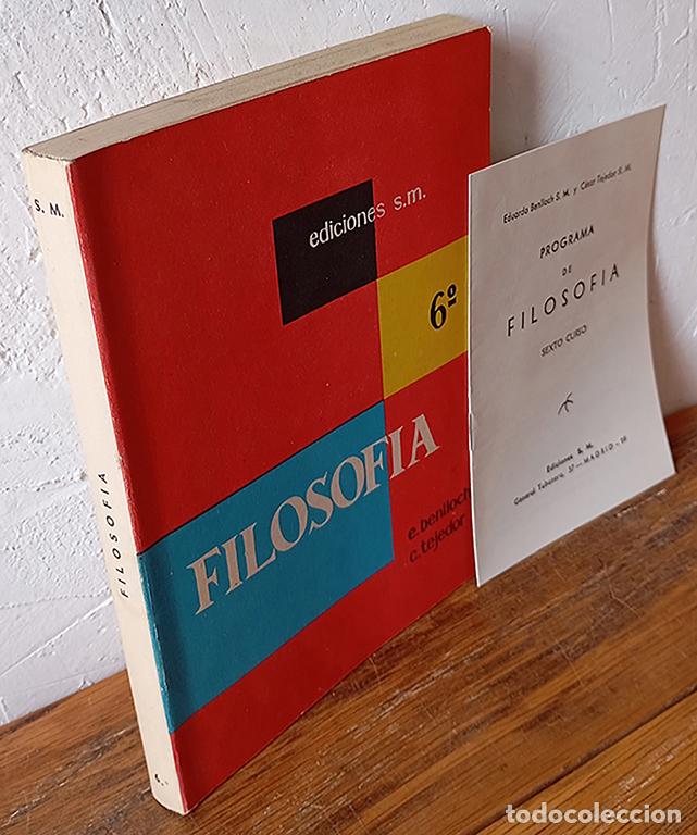 Libros: FILOSOF&Iacute;A 6&ordm; Curso (Incluye programa) - E. BENLLOCH IBARRA, C. TEJEDOR CAMPOMANES