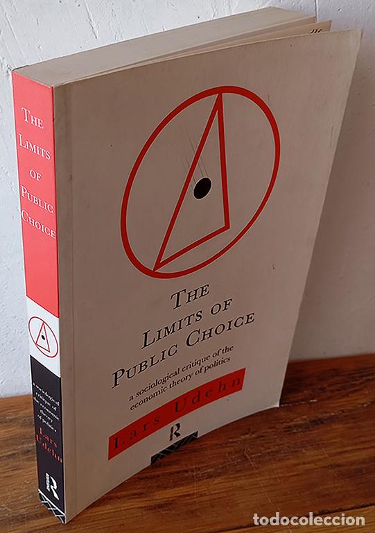 Libri di seconda mano: THE LIMITS OF PUBLIC CHOICE a sociological critique of the economic theory of politics. - LARS UDEHN