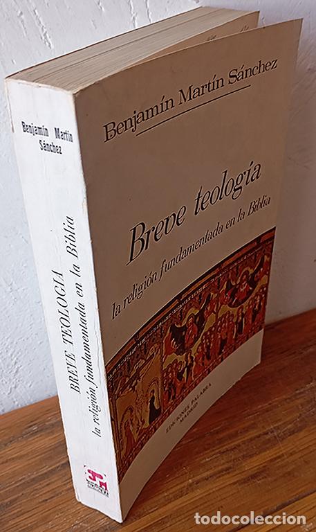 Libri di seconda mano: BREVE TEOLOG&Iacute;A. La religi&oacute;n fundamentada en la Biblia - BENJAM&Iacute;N MART&Iacute;N S&Aacute;NCHEZ