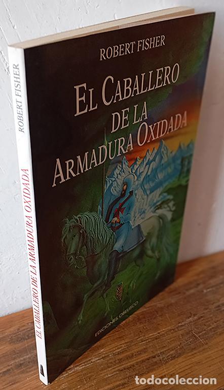 Libri di seconda mano: EL CABALLERO DE LA ARMADURA OXIDADA - ROBERT FISHER