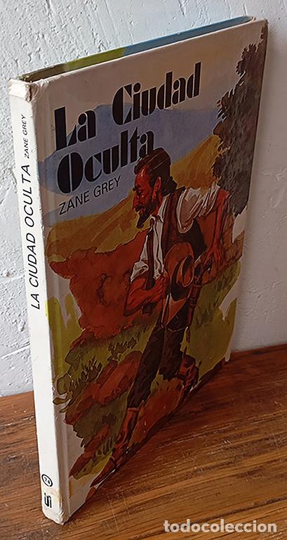 B&uuml;cher: LA CIUDAD OCULTA - ZANE GREY