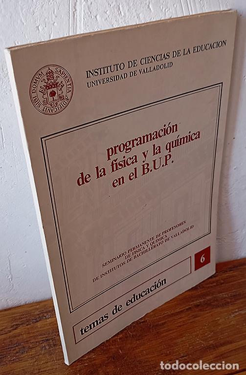 B&uuml;cher: PROGRAMACI&Oacute;N DE LA F&Iacute;SICA Y LA QU&Iacute;MICA EN EL B.U.P. Seminario permanente de profesores de f&iacute;sica y q